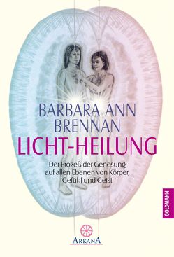 Licht-Heilung von Brennan,  Barbara Ann, Kuby,  Gabriele