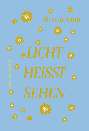 Licht heisst sehen von Nipp,  Alessia