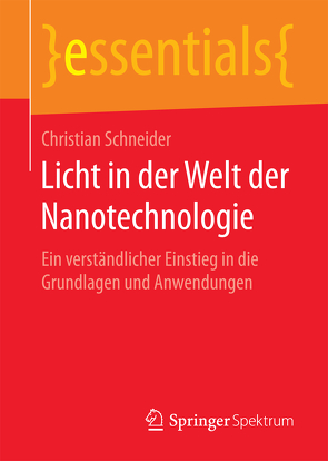 Licht in der Welt der Nanotechnologie von Schneider,  Christian