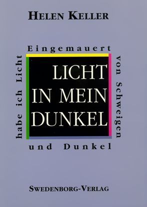 Licht in mein Dunkel von Goerwitz,  A L, Horn,  Friedemann, Keller,  Helen