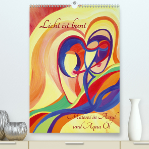 Licht ist bunt – Malerei in Acryl und Aqua Öl (Premium, hochwertiger DIN A2 Wandkalender 2021, Kunstdruck in Hochglanz) von Hartmann,  Eilyn