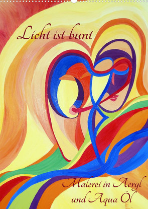 Licht ist bunt – Malerei in Acryl und Aqua Öl (Wandkalender 2023 DIN A2 hoch) von Hartmann,  Eilyn