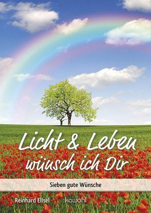 Licht & Leben wünsch ich Dir von Ellsel,  Reinhard