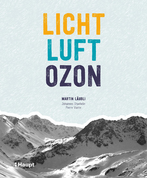 Licht, Luft, Ozon von Läubli,  Martin Wilhelm