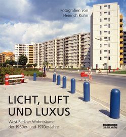 Licht, Luft und Luxus von Kuhn,  Heinrich, von Brauchitsch,  Boris