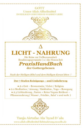 LICHT – NAHRUNG – Die Reise zur Vollkommenheit – Ernährungspyramide ( n ) – PRAXISHANDBUCH – Der Gottergebenen Gläubigen von D´ala,  Tanja Airtafae Ala´byad