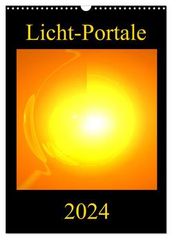 Licht-Portale (Wandkalender 2024 DIN A3 hoch), CALVENDO Monatskalender von Labusch,  Ramon