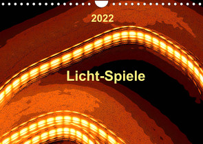 Licht-Spiele (Wandkalender 2022 DIN A4 quer) von Gaudig,  Marlise