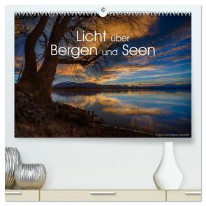 Licht über Bergen und Seen (hochwertiger Premium Wandkalender 2024 DIN A2 quer), Kunstdruck in Hochglanz von Spörrer,  Stefan