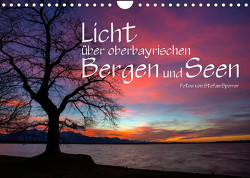 Licht über oberbayrischen Bergen und Seen (Wandkalender 2023 DIN A4 quer) von Spörrer,  Stefan