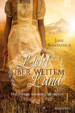 Licht über weitem Land von Hübsch,  Renate, Kirkpatrick,  Jane