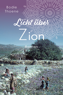 Licht über Zion von Reil-Kacorowski,  Traute, Thoene,  Bodie
