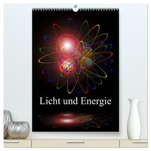 Licht und Energie (hochwertiger Premium Wandkalender 2024 DIN A2 hoch), Kunstdruck in Hochglanz von Zettl,  Walter
