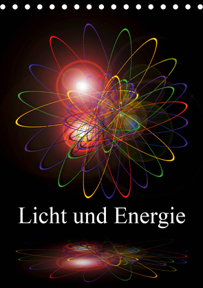 Licht und Energie (Tischkalender 2021 DIN A5 hoch) von Zettl,  Walter