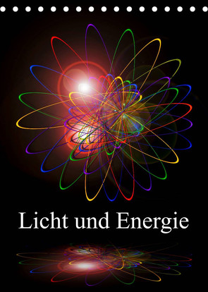 Licht und Energie (Tischkalender 2022 DIN A5 hoch) von Zettl,  Walter