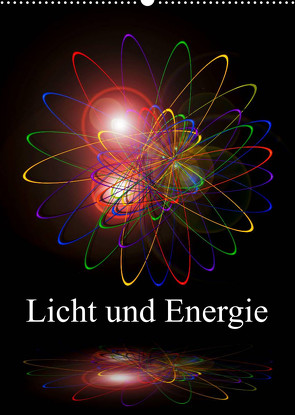 Licht und Energie (Wandkalender 2023 DIN A2 hoch) von Zettl,  Walter