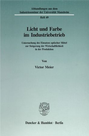 Licht und Farbe im Industriebetrieb. von Meier,  Victor