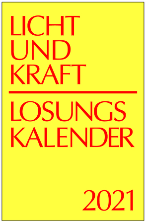 Licht und Kraft/Losungskalender 2021 Reiseausgabe in Monatsheften von Gauger,  Thomas, Herrnhuter Brüdergemeine