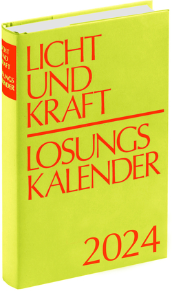 Licht und Kraft/Losungskalender 2024 Buchausgabe gebunden von Gauger,  Thomas, Herrnhuter Büdergemeine