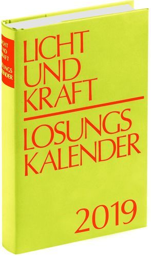Licht und Kraft/Losungskalender 2019 Buchausgabe gebunden von Gauger,  Thomas