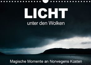 Licht unter den Wolken – Magische Momente an Norwegens Küsten (Wandkalender 2019 DIN A4 quer) von Grupp,  Heiko
