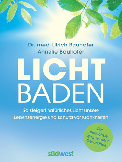 Lichtbaden von Bauhofer,  Annelie, Bauhofer,  Ulrich