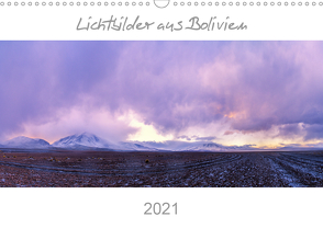Lichtbilder aus Bolivien (Wandkalender 2021 DIN A3 quer) von Helbig,  Thomas