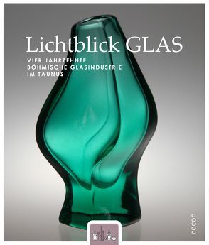 Lichtblick GLAS. von Heerdegen,  Manfred, Rapp,  Oliver