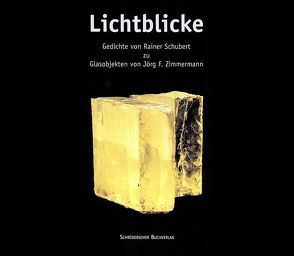 Lichtblicke von Schubert,  Rainer, Zimmermann,  Jörg F