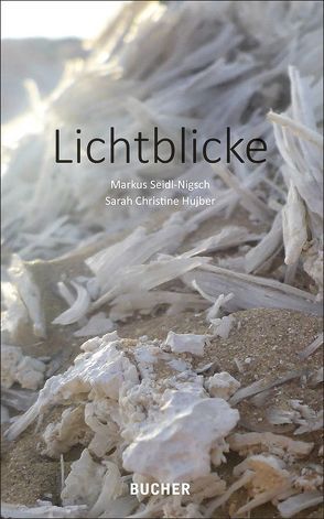 Lichtblicke von Hujber,  Sarah Christine, Seidl-Nigsch,  Markus