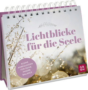 Lichtblicke für die Seele von Groh Verlag