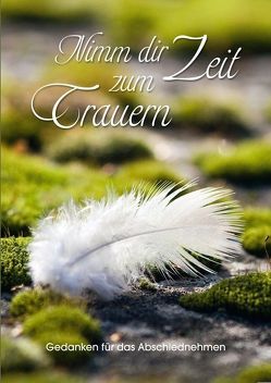 Lichtblick(e): Nimm dir Zeit zum Trauern von Jakob,  Barbara, Verlag Neues Buch Nidderau