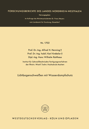 Lichtbogenschweißen mit Wasserdampfschutz von Henning,  Alfred Hermann