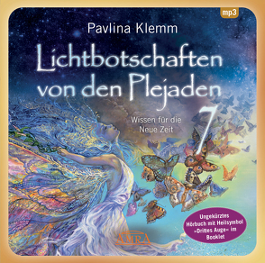 Lichtbotschaften von den Plejaden Band 7 (Ungekürzte Lesung und Heilsymbol „Drittes Auge“) von Klemm,  Pavlina