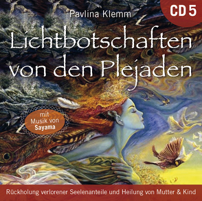 Lichtbotschaften von den Plejaden [Übungs-CD 5] von Klemm,  Pavlina, Sayama