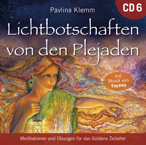 Lichtbotschaften von den Plejaden [Übungs-CD 6] von Klemm,  Pavlina, Sayama