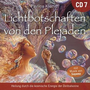 Lichtbotschaften von den Plejaden [Übungs-CD 7] von Klemm,  Pavlina, Sayama