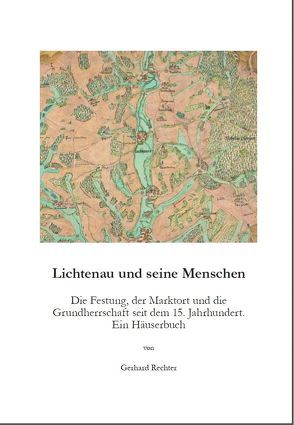 Lichtenau und seine Menschen von Rechter,  Gerhard