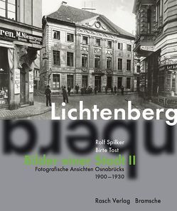 Lichtenberg – Bilder einer Stadt II von Spilker,  Rolf, Tost,  Birte