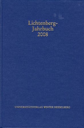Lichtenberg-Jahrbuch 2008 von Achenbach,  Bernd, Joost,  Ulrich, Neumann,  Alexander, Tuitje,  Heinrich