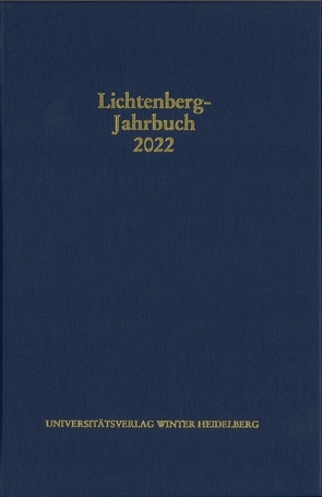 Lichtenberg-Jahrbuch 2022 von Achenbach,  Bernd, Joost,  Ulrich, Moennighoff,  Burkhard, Spicker,  Friedemann