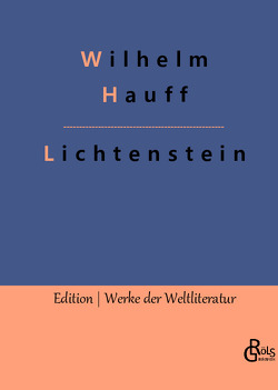 Lichtenstein von Gröls-Verlag,  Redaktion, Hauff,  Wilhelm