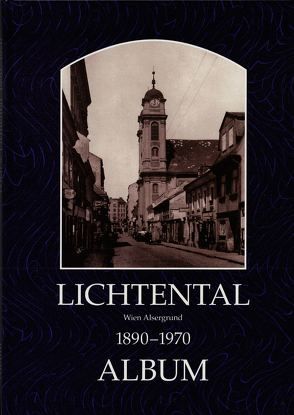 Lichtental 1890-1970 von Lunzer,  Christian, Seemann,  Helfried