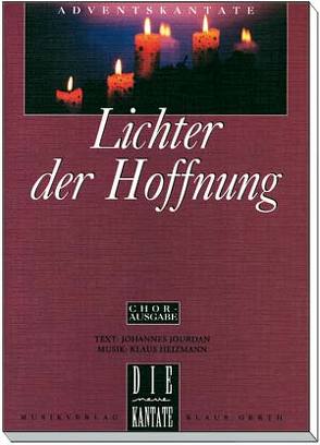 Lichter der Hoffnung (Chorausgabe)* von Heizmann,  Klaus