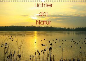 Lichter der Natur (Wandkalender 2019 DIN A3 quer) von Laake Laake-Fotos,  Vera