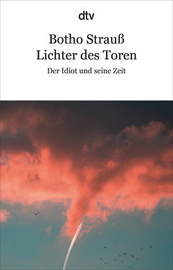 Lichter des Toren von Strauß,  Botho