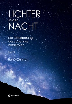 Lichter in der Nacht von C. Ihde,  Marion, Christen,  Martin, Christen,  René, Kägi,  Hansueli, Matthias Feldbaum,  Dr, Oberhänsli,  Erwin