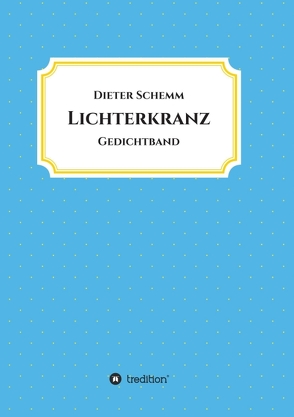 Lichterkranz von Schemm,  Dieter