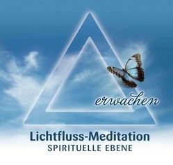 Lichtfluss-Meditation – Spirituelle Ebene von Wiesli,  Beatrice