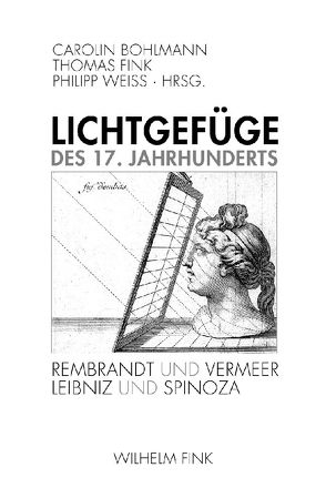 Lichtgefüge des 17. Jahrhunderts von Bohlmann,  Carolin, Fink,  Thomas, Leinkauf,  Thomas, Weiss,  Philipp
